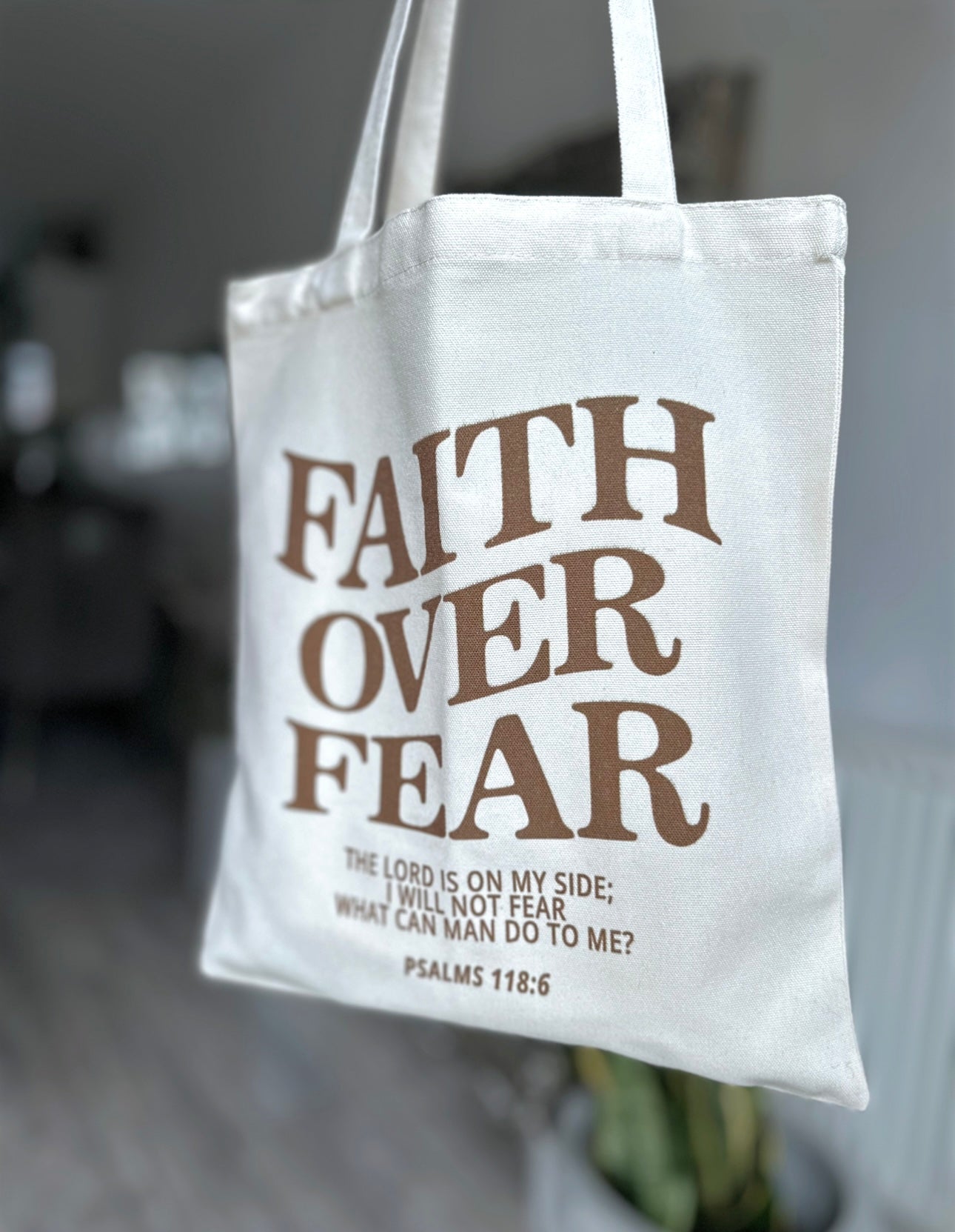 Faith Over Fear Scripture / Slogan Bag